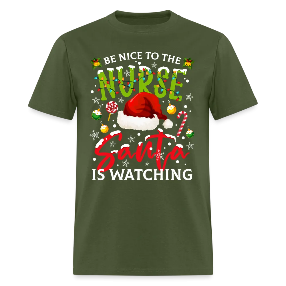 Be Nice To The Nurse Santa is Watching T-Shirt