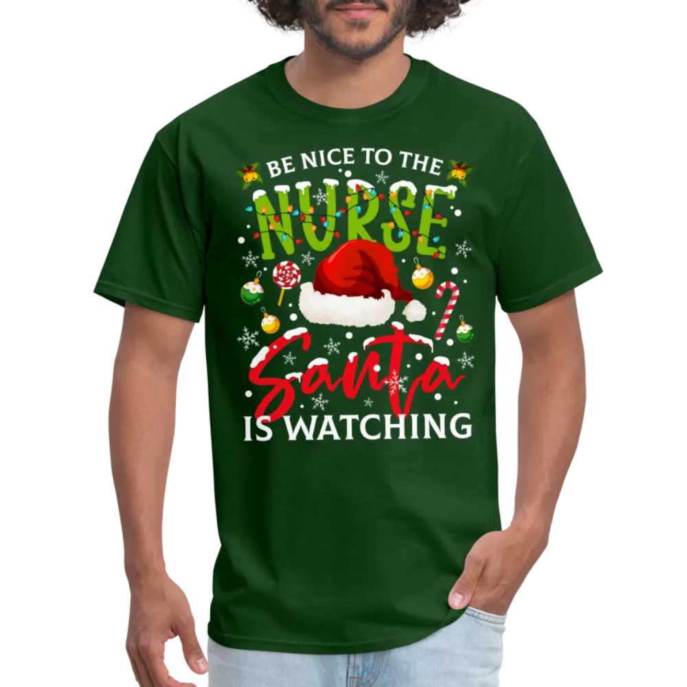 Be Nice To The Nurse Santa is Watching T-Shirt